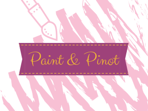 Paint and Pinot